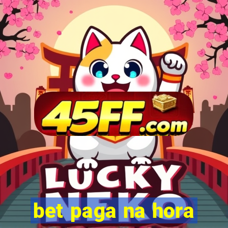 bet paga na hora